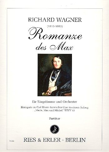 Romanze des Max WWV43&nbsp;&nbsp;für Gesang und Orchester&nbsp;&nbsp;Partitur