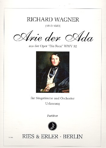 Arie der Ada aus Die Feen WWV32&nbsp;&nbsp;für Gesang und Orchester&nbsp;&nbsp;Partitur der Urfassung