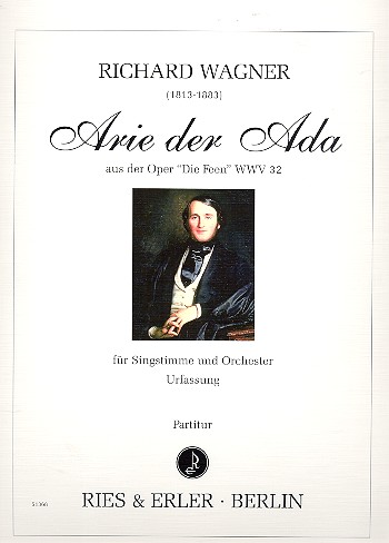 Arie der Ada aus Die Feen WWV32  für Gesang und Orchester  Partitur der Urfassung