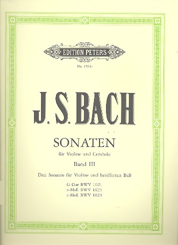 6 Sonaten Band 3 BWV1021, BWV1023 und BWV1024&nbsp;&nbsp;für Violine und Bc&nbsp;&nbsp;