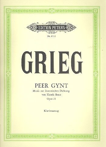 Peer Gynt op.23&nbsp;&nbsp;für Soli, Chor und Orchester&nbsp;&nbsp;Klavierauszug (dt)