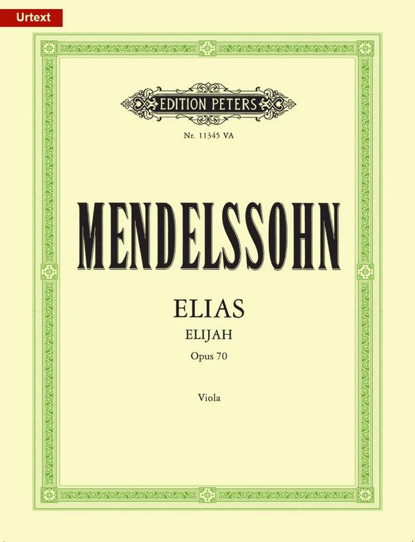 Elias op. 70&nbsp;&nbsp;für Soli, gem Chor und Orchester&nbsp;&nbsp;Viola
