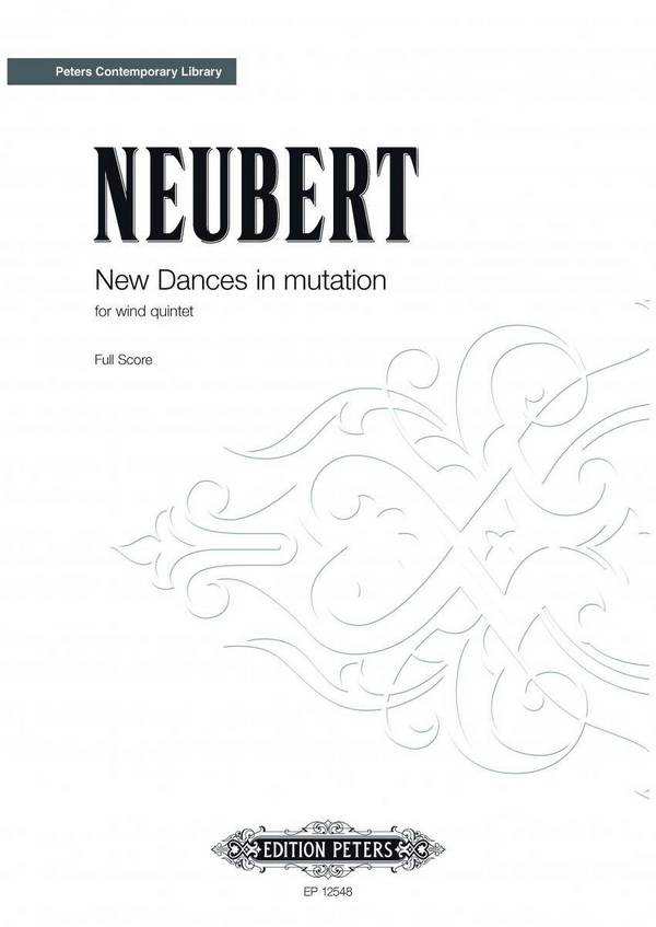 New Dances in Mutation  for wind quintet (flute, oboe, clarinet, horn, bassoon)  score