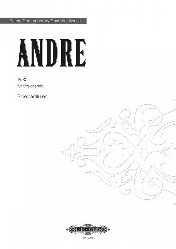 IV 8&nbsp;&nbsp;für Violine, Viola und Violoncello&nbsp;&nbsp;Partitur