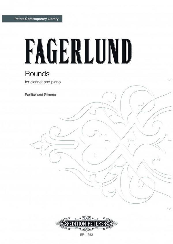 Fagerlund, S.&nbsp;&nbsp;Rounds f. clarinet a. pi..., P., Klar., Klav., GH.&nbsp;&nbsp;Rounds f. clar... (P / E)