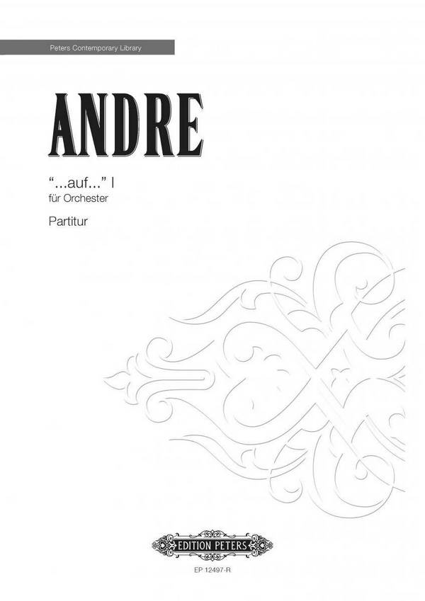 Andre, M.&nbsp;&nbsp;auf...I, Partitur, Broschiert&nbsp;&nbsp;auf...1