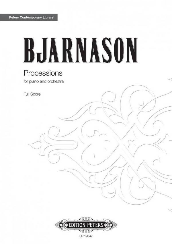 Bjarnason, D.&nbsp;&nbsp;Processions (2009), Partitur, Geheftet&nbsp;&nbsp;Processions (P)