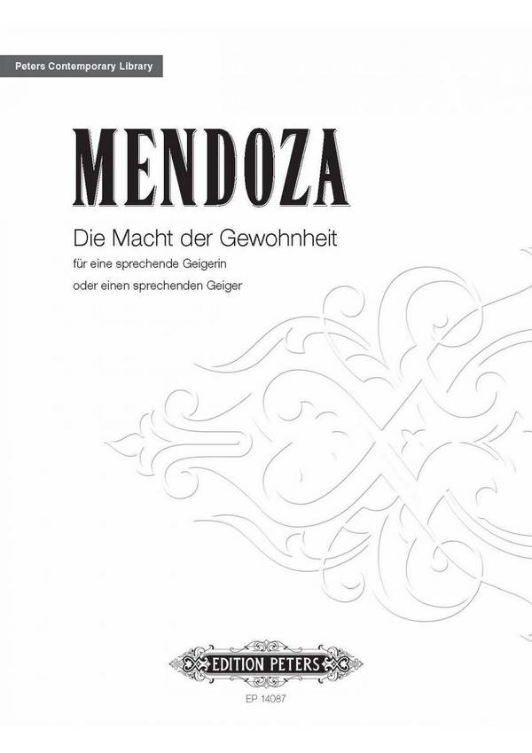 Mendoza, E.&nbsp;&nbsp;Die Macht der Gewohnh. f. Violine..., St., V., GH.&nbsp;&nbsp;Die Macht der Gew. f... (E)
