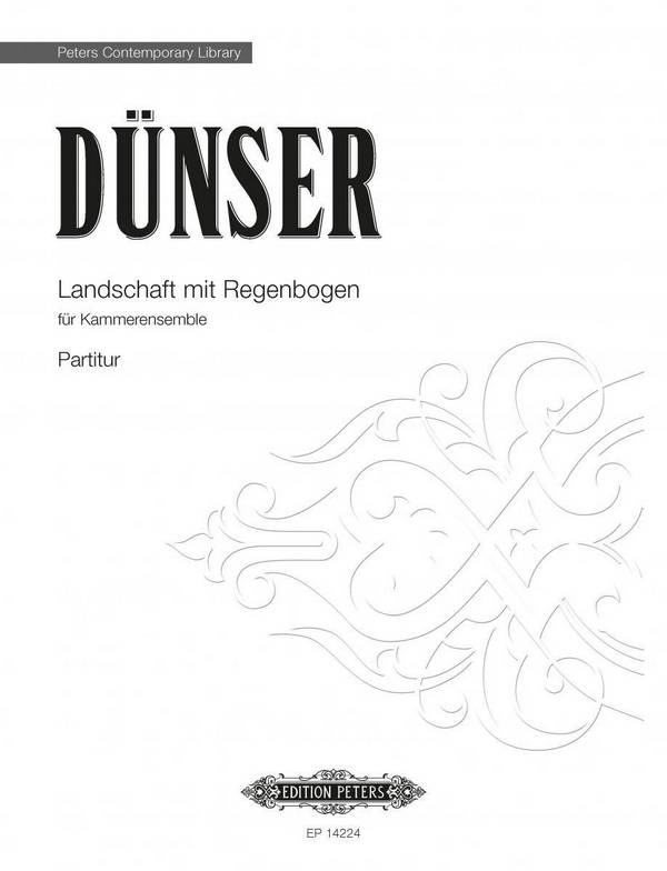 Dünser, Richard Landschaft mit Regenbogen&nbsp;&nbsp;Fassung für Kammerensemble&nbsp;&nbsp;Partitur
