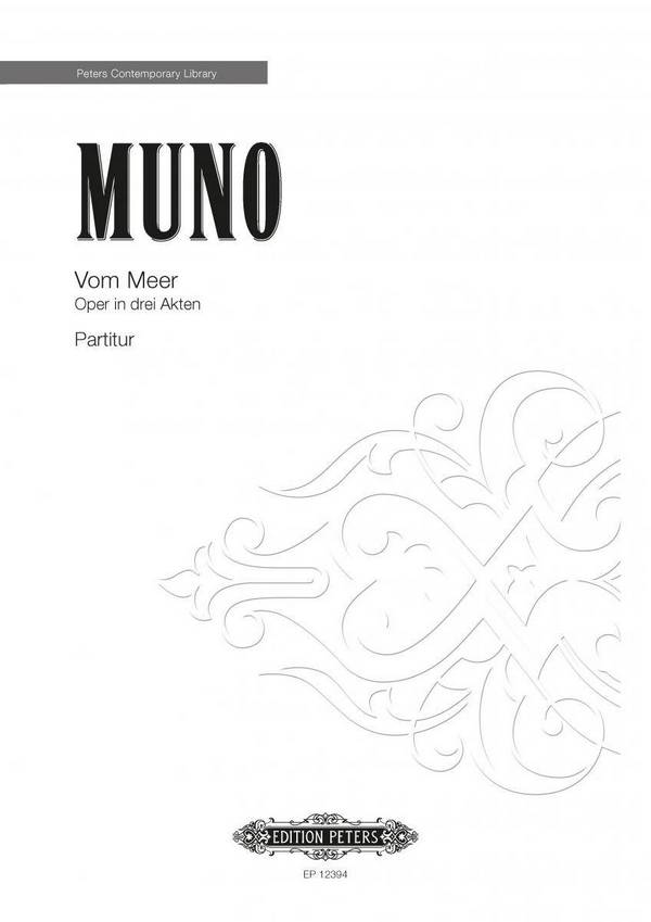 Muno, Alexander Vom Meer&nbsp;&nbsp;Oper in 3 Akten&nbsp;&nbsp;Partitur