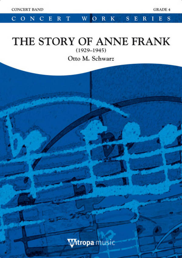 The Story of Anne Frank&nbsp;&nbsp;for concert band/harmonie&nbsp;&nbsp;score and parts