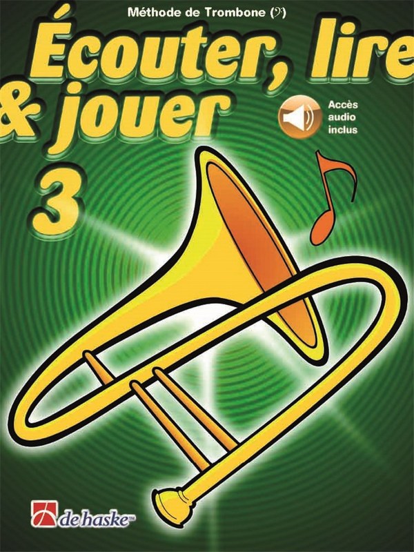 Écouter, lire & jouer 3 Trombone (+Online Audio)  pour trombone  Clé de Fa   