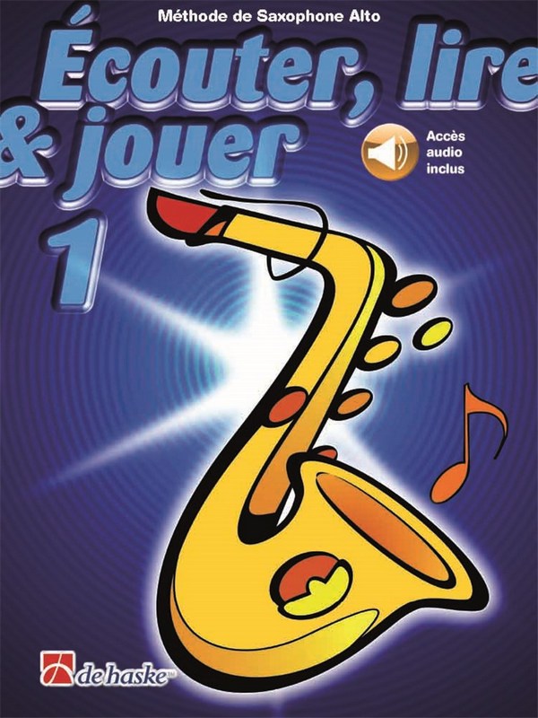 Écouter, lire, jouer vol.1 (+Online Audio)  pour saxophone alto (frz)  