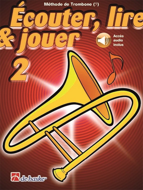 Écouter, lire & jouer vol.2 (+Online Audio)  pour trombone clé en fa   