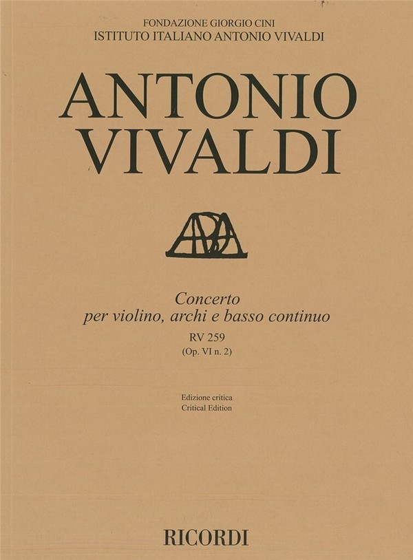 Antonio Vivaldi, Concerto per violino, archi e bc, RV 259 Op. VI/2&nbsp;&nbsp;Violin, Strings and Basso Continuo&nbsp;&nbsp;Partitur