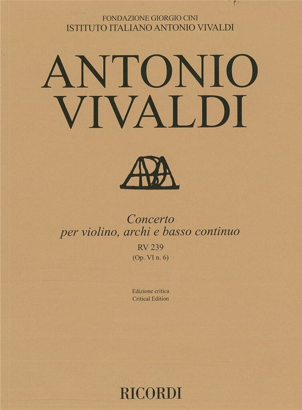 Antonio Vivaldi, Concerto per violino, archi e bc, RV 239 Op. VI/6&nbsp;&nbsp;Violin, Strings and Basso Continuo&nbsp;&nbsp;Partitur