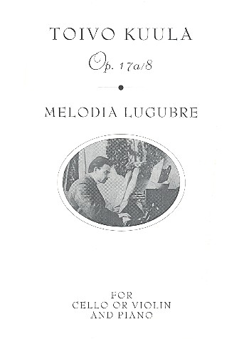 Melodia lugubre op.17a/8  für Violoncello (Violine) und Klavier  