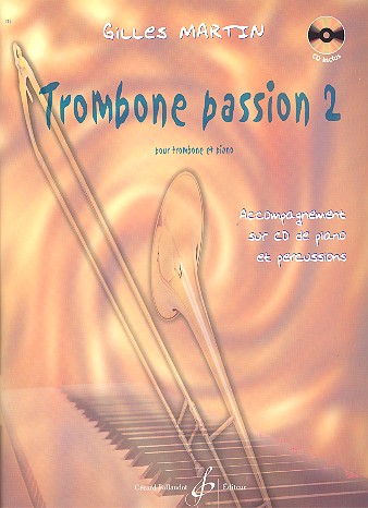 Trombone passion vol.2 (+CD) pour&nbsp;&nbsp;trombone et piano&nbsp;&nbsp;acc. sur CD de piano et percussions