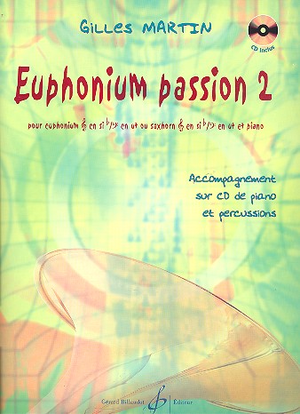 Euphonium passion vol.2 (+CD)&nbsp;&nbsp;pour euphonium (saxhorn) en sib ou&nbsp;&nbsp;ut et piano
