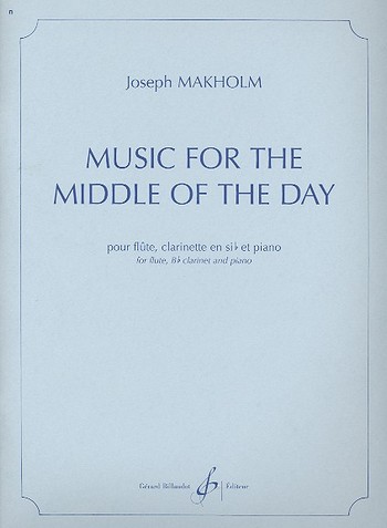 Music for the Middle of the Day&nbsp;&nbsp;pour flute, clarinette et piano&nbsp;&nbsp;