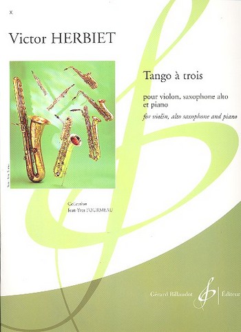 Tango à trois&nbsp;&nbsp;pour violon, saxophone alto et piano&nbsp;&nbsp;partition (=piano) et parties
