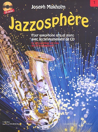 Jazzosphère vol.1 (+CD): pour&nbsp;&nbsp;saxophone alto et piano&nbsp;&nbsp;