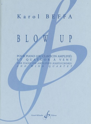 Blow up pour flûte, hautbois, clarinette,&nbsp;&nbsp;bassoon et piano (clavecin amplifié)&nbsp;&nbsp;parties