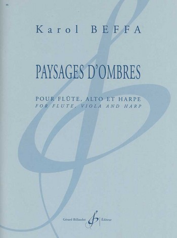 Paysages d'ombres pour flute, alto&nbsp;&nbsp;et harpe&nbsp;&nbsp;partition et parties