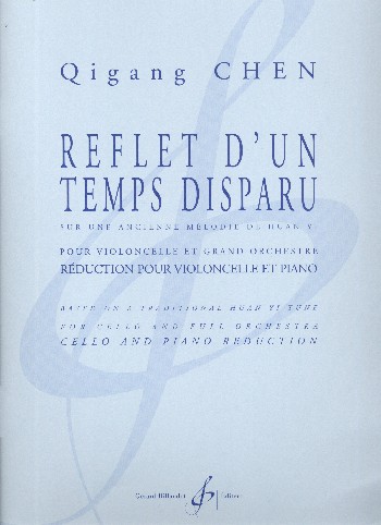 Reflet d'un temps disparu pour violoncelle et orchestre&nbsp;&nbsp;pour violoncelle et piano&nbsp;&nbsp;