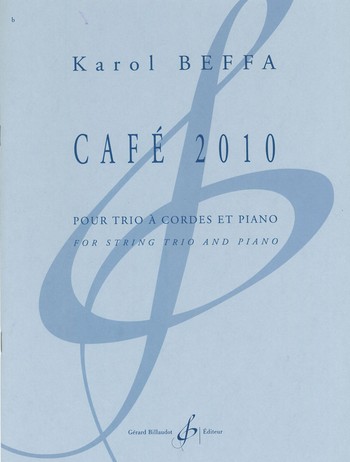 Café 2010 pour violon, alto, violoncelle&nbsp;&nbsp;et piano&nbsp;&nbsp;parties