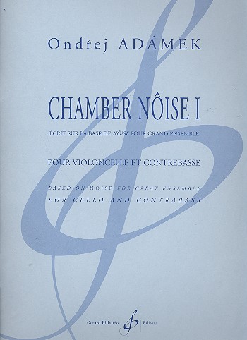 Chamber Noise vol.1 pour violoncelle&nbsp;&nbsp;et contrebasse&nbsp;&nbsp;2 partitions