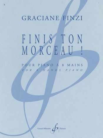 Finis ton morceau pour piano à 8 mains  partition  
