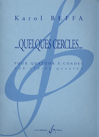 Quelques cercles pour quatuor à cordes&nbsp;&nbsp;partition et parties&nbsp;&nbsp;
