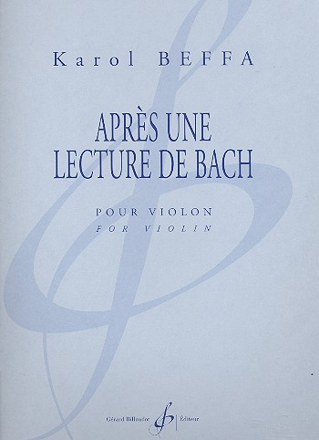 Après une lecture de Bach&nbsp;&nbsp;pour violon&nbsp;&nbsp;