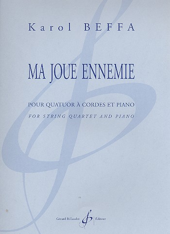 Ma joue ennemie&nbsp;&nbsp;quatuor à cordes et piano&nbsp;&nbsp;partition et parties