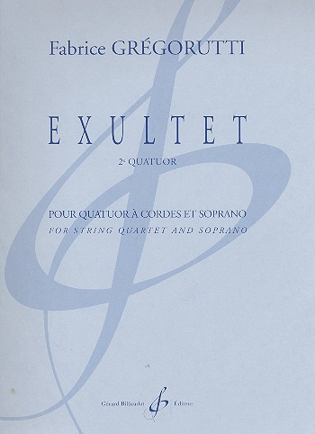 Exultet&nbsp;&nbsp;pour soprano et quatuor à cordes&nbsp;&nbsp;partition et parties