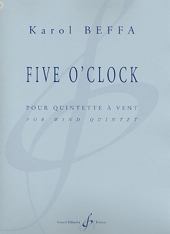 Five o'clock&nbsp;&nbsp;pour flûte, hautbois, clarinette, cor et basson&nbsp;&nbsp;partition et parties