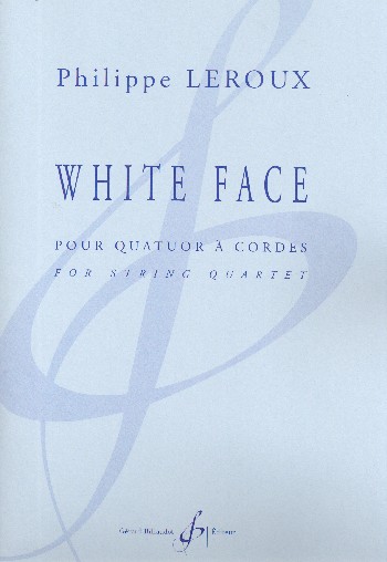 White Face&nbsp;&nbsp;pour quatuor à cordes&nbsp;&nbsp;partition et parties