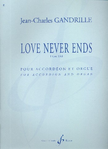 Love never ends&nbsp;&nbsp;pour accordeon et orgue&nbsp;&nbsp;