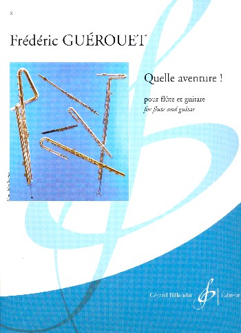 Quelle aventure&nbsp;&nbsp;pour flûte et guitare&nbsp;&nbsp;