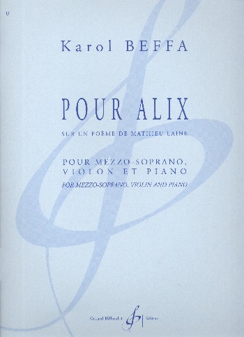Pour Alix&nbsp;&nbsp;pour mezzo-soprano, violon et piano&nbsp;&nbsp;partition et partie de violon