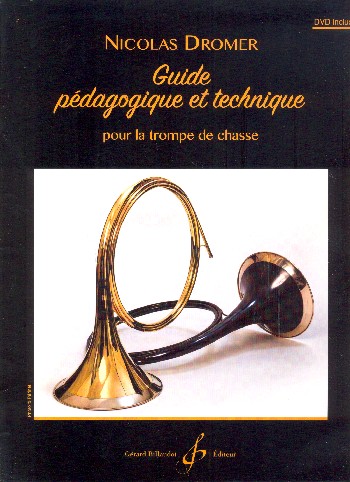 Guide pédagogique et technique (+DVD)&nbsp;&nbsp;pour trompe de chasse (frz)&nbsp;&nbsp;