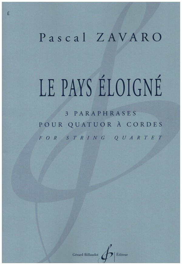 Le Pays Éloigné&nbsp;&nbsp;for string quartet&nbsp;&nbsp;score and parts