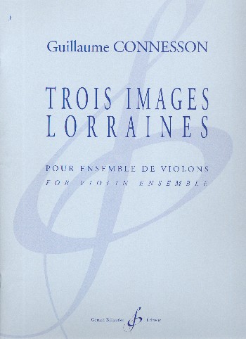 3 Images lorraines&nbsp;&nbsp;pour ensemble de violons&nbsp;&nbsp;partition et parties