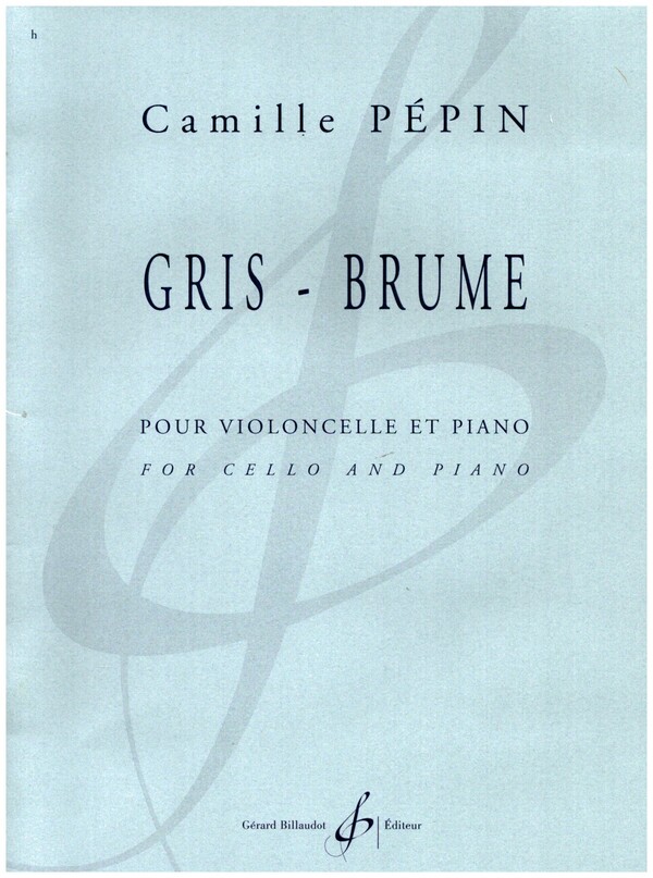 Gris - Brume&nbsp;&nbsp;pour violoncelle et piano&nbsp;&nbsp;