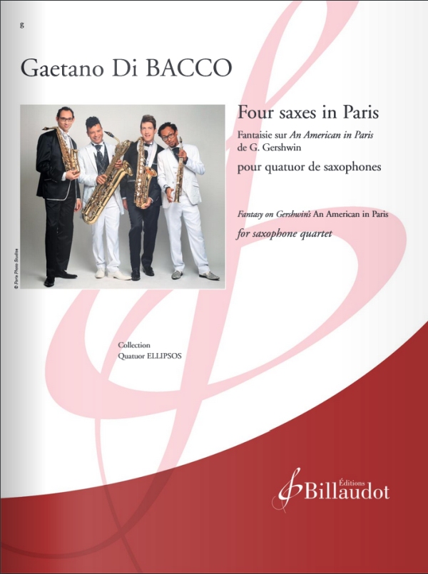 Four saxes in Paris&nbsp;&nbsp;pour 4 de saxophones&nbsp;&nbsp;partition et parties