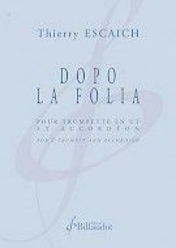 Dopo la Folia&nbsp;&nbsp;pour trompette en ut et accordéon&nbsp;&nbsp;