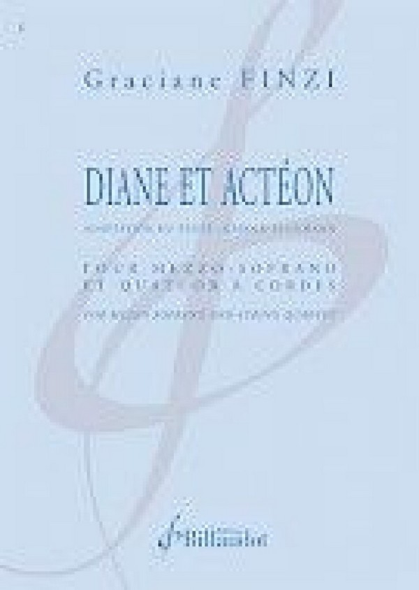 Diane et Actéon  pour mezzo soprano et quatuor à cordes  partition et parties