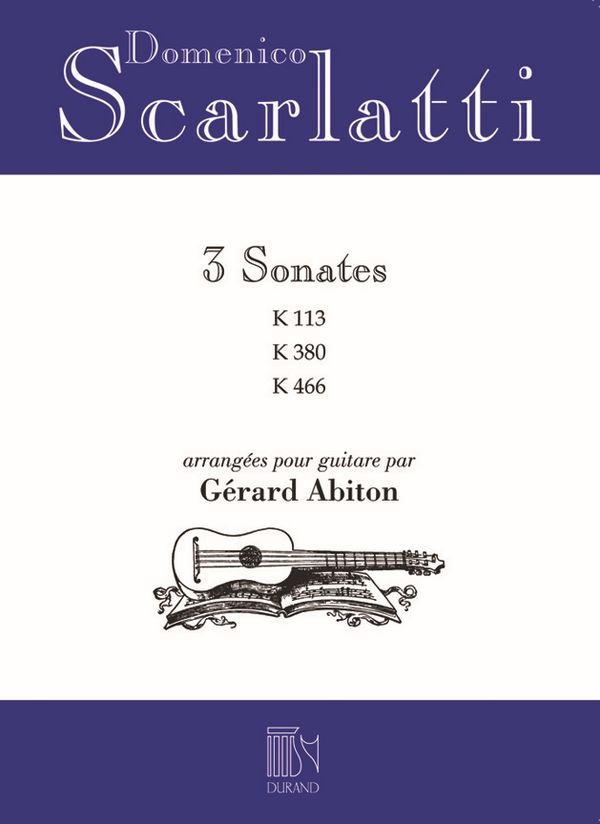 3 Sonates K113 / K380 / K466  pour guitare  