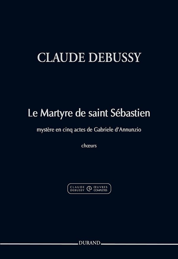 Claude Debussy, Le Martyre de saint Sébastien&nbsp;&nbsp;Chor&nbsp;&nbsp;Buch